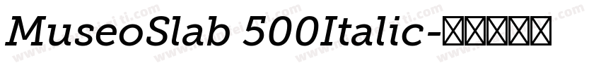 MuseoSlab 500Italic字体转换